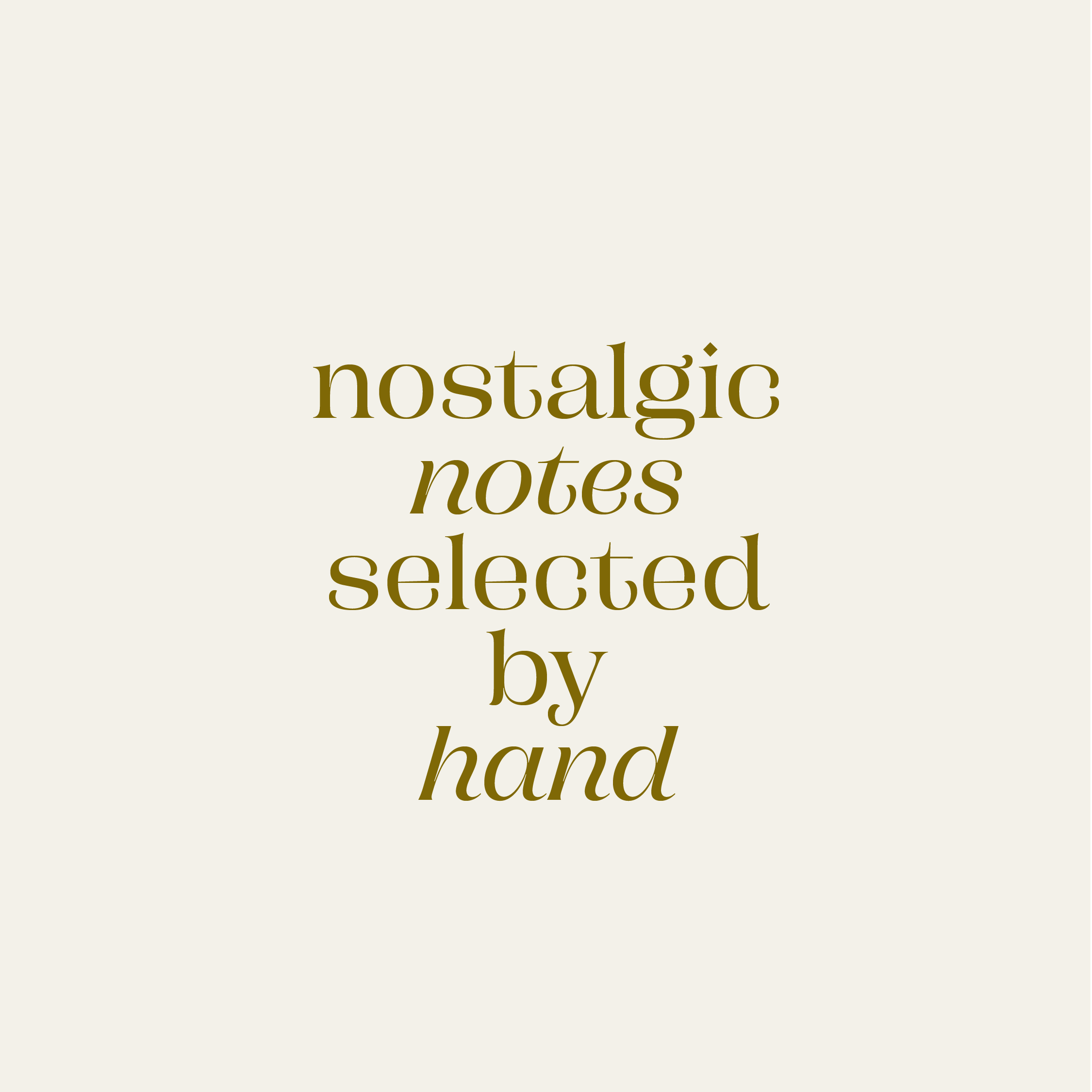 Nostalgic notes selected by hand is a KHANE value